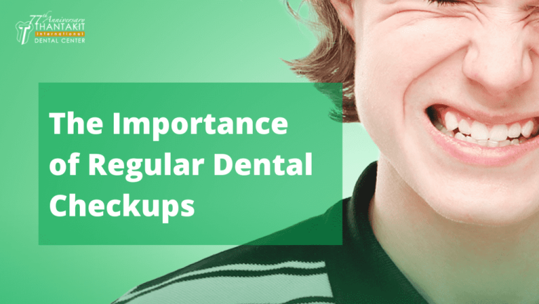 The Importance Of Regular Dental Checkups